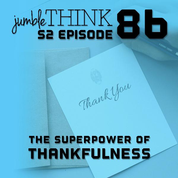 The Superpower of Thankfulness with Michael Woodward The Superpower of Thankfulness with Michael Woodward