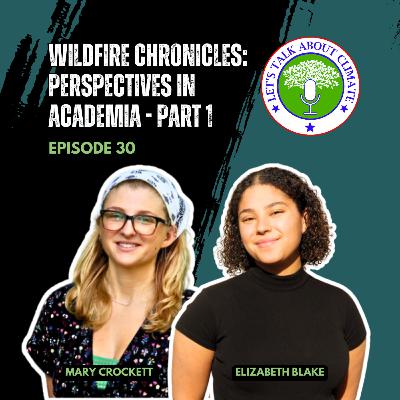 Wildfire Chronicles: Perspectives In Academia (Part 1)