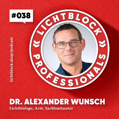 #038 Dr. Alexander Wunsch – Gesundes LED Licht? Lichtflimmern - Infrarotlicht, Motoröl für den Körper #038 Dr. Alexander Wunsch – Gesundes LED Licht? Lichtflimmern - Infrarotlicht, Motoröl für den Körper