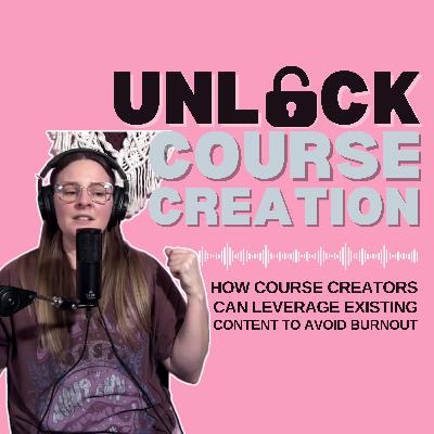 How Course Creators Can Leverage Existing Content to Avoid Burnout - 33