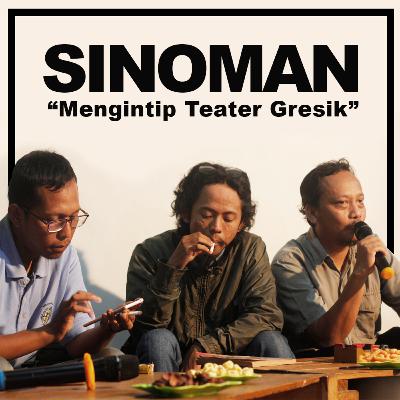 Mengintip Teater Gresik - Podcast Sinoman