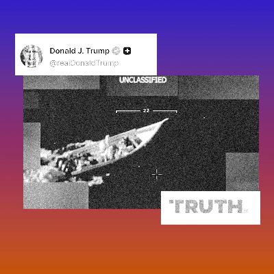 What Next | Trump Blew Up 11 People. Is That Legal?