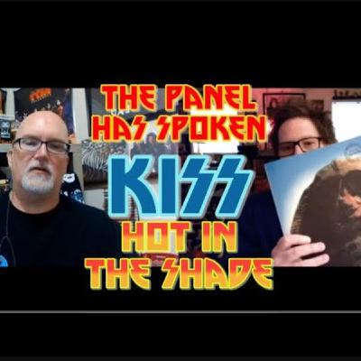 Episode 20: KISS Hot In The Shade - The Panel Has Spoken