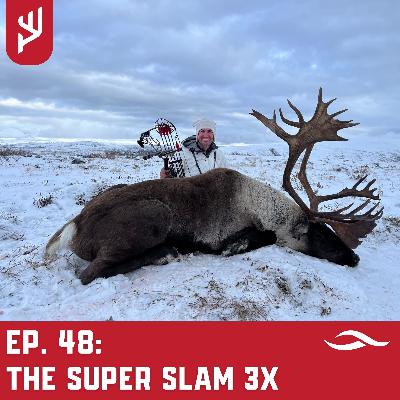 Ep. 48: The Super Slam 3x