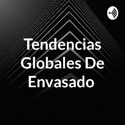 Tendencias globales de envasado.