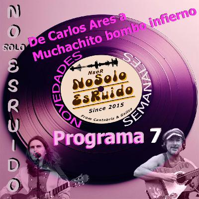 Programa 8, Novedades Semanales, de Carlos Ares a Muchachito Bombo Infierno Programa 8, Novedades Semanales, de Carlos Ares a Muchachito Bombo Infierno