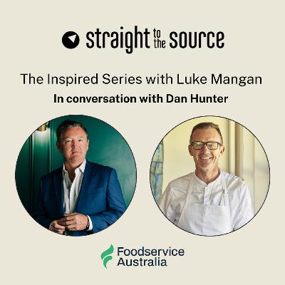 The Inspired Series Part 2 | A Cuisine of Place: Dan Hunter’s Vision for Australian Dining