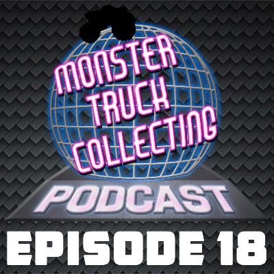 Episode 18 - 2011 Hot Wheels Monster Jam (Part 1)