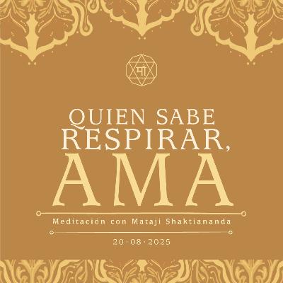Quien sabe respirar, ama