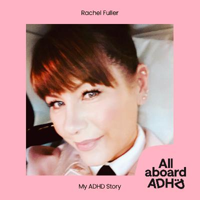 Rachel Fuller - My ADHD Story