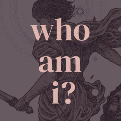 who am i?