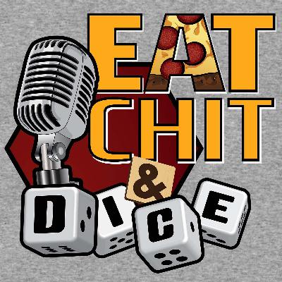Eat Chit & Dice – Episode 67 – I Know What You Did Last Week (Gencon 2019 Wrap-Up feat. Kat)