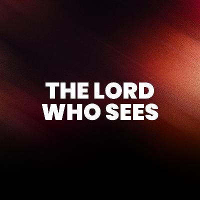 THE LORD WHO SEES US | Ps. Anthony THE LORD WHO SEES US | Ps. Anthony