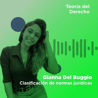 Clasificación de las normas jurídicas | Teoria del Derecho (por Gianna Del Buggio Iglesias) Clasificación de las normas jurídicas | Teoria del Derecho (por Gianna Del Buggio Iglesias)