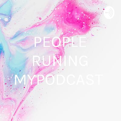 PEOPLE RUNING MYPODCAST  (Trailer)