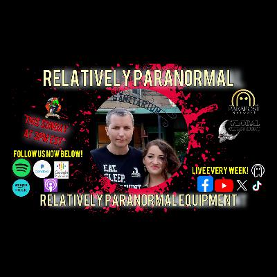 "Unveiling the Unseen: Inside the World of Paranormal Evidence with Relatively Paranormal" "Unveiling the Unseen: Inside the World of Paranormal Evidence with Relatively Paranormal"