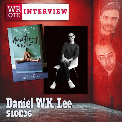 S10Ep36: Daniel W.K. Lee Interview