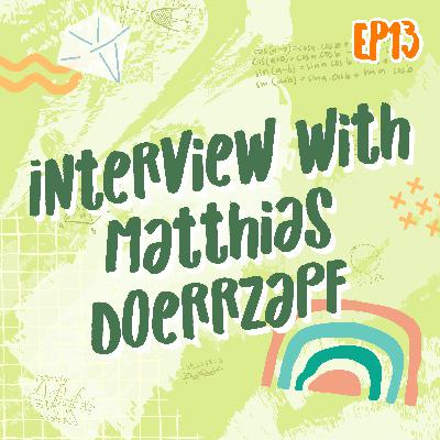 EP13 Interview with Matthias Doerrzapf | Math Infinity Podcast🔢✨