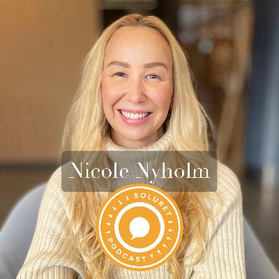 123. Nicole Nyholm – ”Det simpla skapar lycka.”