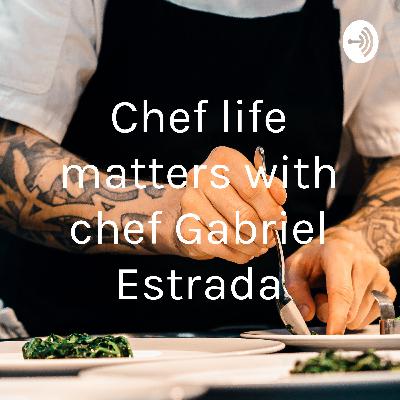 Chef life matters with chef Gabriel Estrada (Trailer)