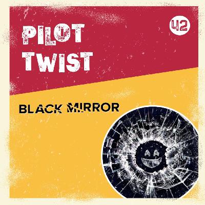 Black Mirror Sezon 6  | Pilot Twist #42 Black Mirror Sezon 6  | Pilot Twist #42