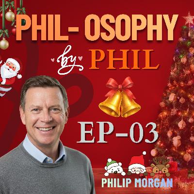 Phil-osophy by Phil Christmas Special
