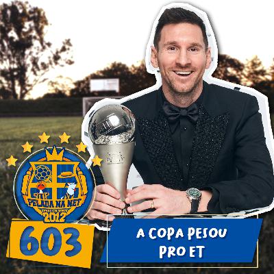 Pelada na Net #603 - A Copa Pesou Pro ET Pelada na Net #603 - A Copa Pesou Pro ET