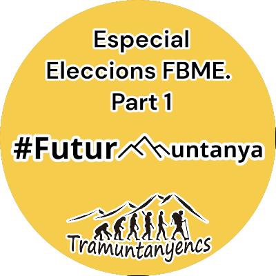 Especial Eleccions FEDME. Part 1. #FUTUR MUNTANYA