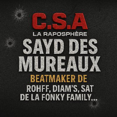 “Sayd Des Mureaux raconte les coulisses de Rohff, Diam’s & SAT”
