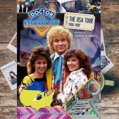 497: Doctor on Display - Let's All Go To The USA! 497: Doctor on Display - Let's All Go To The USA!