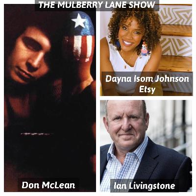 Interviews: Don McLean, Dayna Isom Johnson (Etsy), Ian Livingstone Interviews: Don McLean, Dayna Isom Johnson (Etsy), Ian Livingstone