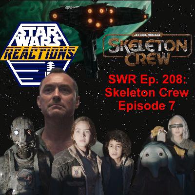 SWR Ep. 208: Skeleton Crew Episode 7