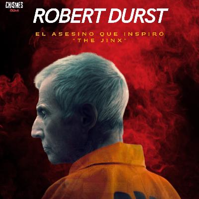 Robert Durst, el asesino que inspiró “The Jinx”