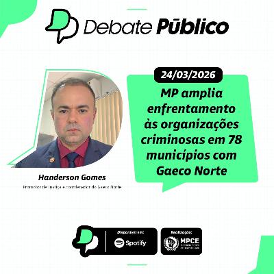 MP amplia enfrentamento às organizações criminosas em 78 municípios com Gaeco Norte