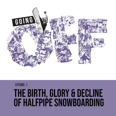 The Birth, Glory & Decline of Halfpipe Snowboarding