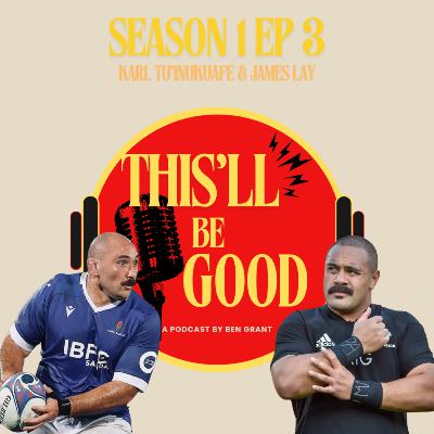 S1 EP3: Karl Tu'inukuafe & James Lay