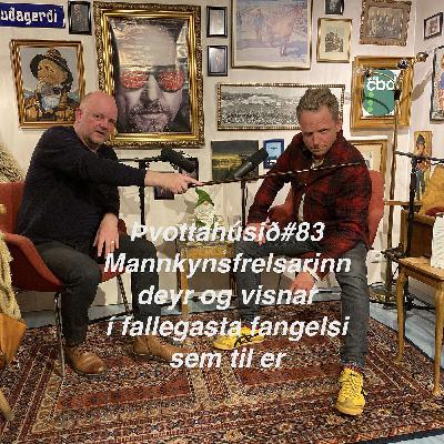 Þvottahúsið#83 Mannkynsfrelsarinn deyr og visnar í fallegasta fangelsi sem til er Þvottahúsið#83 Mannkynsfrelsarinn deyr og visnar í fallegasta fangelsi sem til er