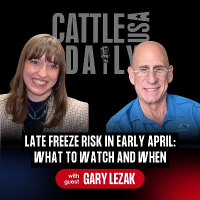 267: Late Freeze Risk in Early April: What to Watch and When with Gary Lezak 267: Late Freeze Risk in Early April: What to Watch and When with Gary Lezak