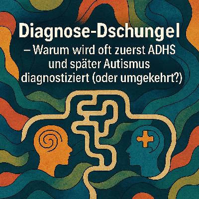 Autismus Talk - Diagnose-Dschungel