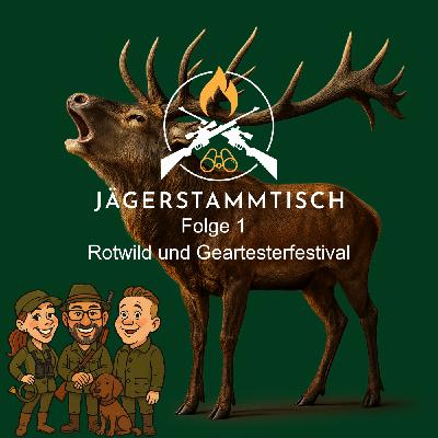 Jägerstammtisch #1: Rotwild und Geartesterfestival review