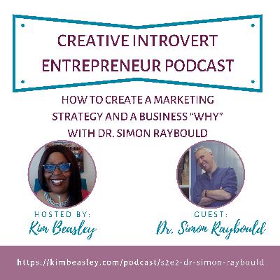 How to create marketing strategy and business “why” with Dr. Simon Raybould
