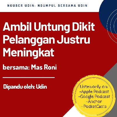 Ambil untung dikit penting, pelanggan justru meningkat