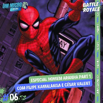 Battle Royale: Especial Homem Aranha [Filipe Kamalanga e César Vallent] #006