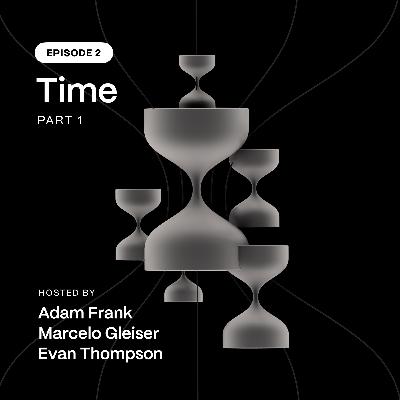 Episode 2: What Is Time? Part I Episode 2: What Is Time? Part I