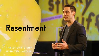 The Sticky Stuff: Sticking Together through Resentment (Audio)