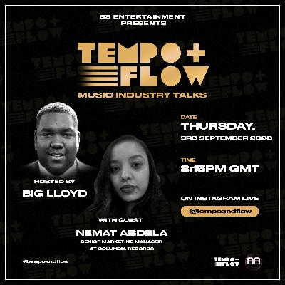 Senior Marketing Manager Nemat Abdela - Tempo & Flow Music Industry Talks Pt.2