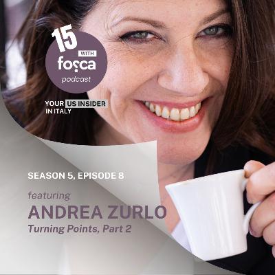 Turning Points featuring Andrea Zurlo (pt.2)