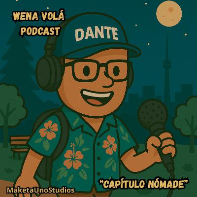 “Capítulo nómade” - Wena Volá Podcast