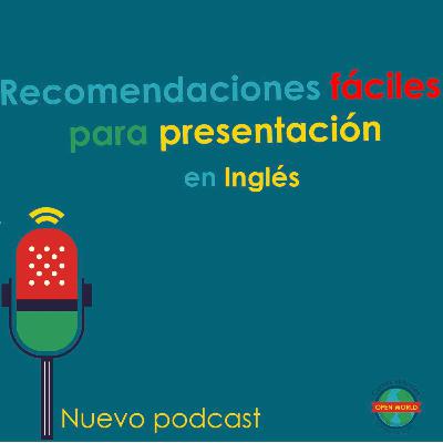 Recomendaciones fáciles para presentarse en Inglés Recomendaciones fáciles para presentarse en Inglés
