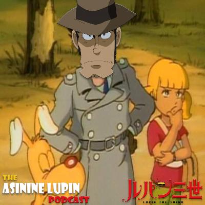 Episode 4 - Go Go Gadget Lupin! (Part V Episodes 13-16) Episode 4 - Go Go Gadget Lupin! (Part V Episodes 13-16)